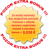 POZOR Extra BONUS !!! Za každý odobratý kus akejkoľvek príchute Fantasie v období mesiaca september získate 2-násobný bonus = 0,038 €
